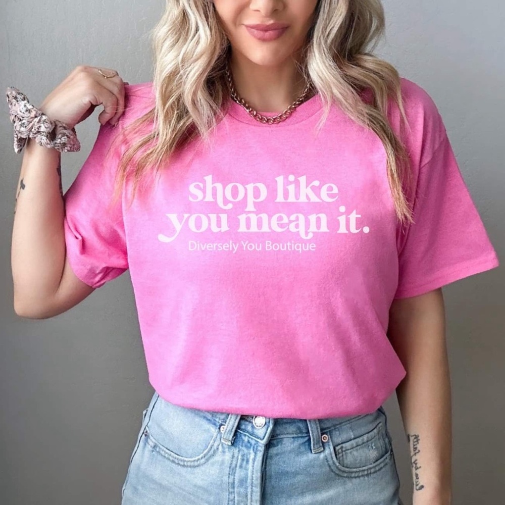 Shop Like You Mean It Graphic Tee